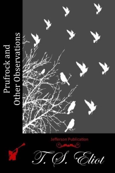 Cover for T S Eliot · Prufrock and Other Observations (Paperback Bog) (2015)