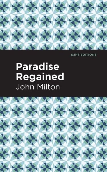 Cover for John Milton · Paradise Regained - Mint Editions (Paperback Bog) (2021)