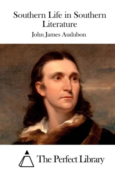 Cover for John James Audubon · Southern Life in Southern Literature (Pocketbok) (2015)