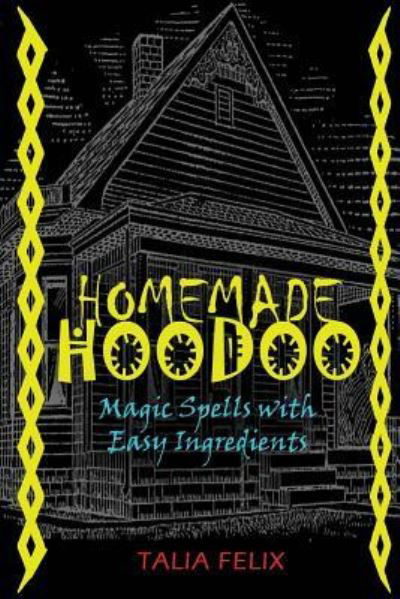 Cover for Talia Felix · Homemade Hoodoo (Paperback Book) (2015)