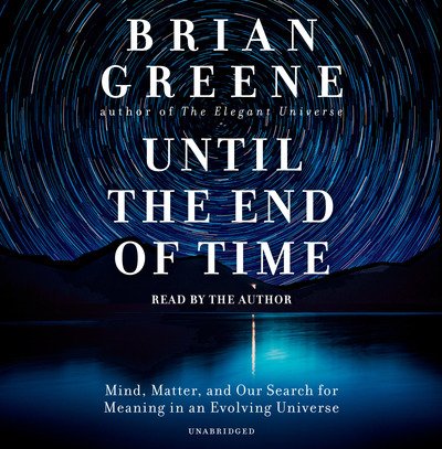 Cover for Brian Greene · Until the End of Time (Audiobook (CD)) (2020)