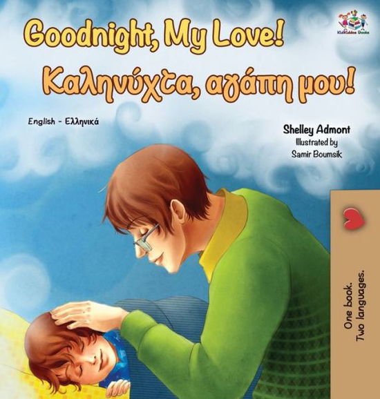 Cover for Shelley Admont · Goodnight, My Love! (English Greek Bilingual Book) - English Greek Bilingual Collection (Hardcover Book) (2019)