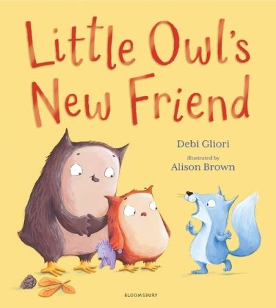 Cover for Debi Gliori · Little Owl's New Friend (Inbunden Bok) (2022)