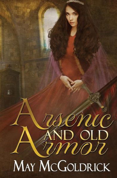 Cover for May McGoldrick · Arsenic and Old Armor (Paperback Book) (2016)
