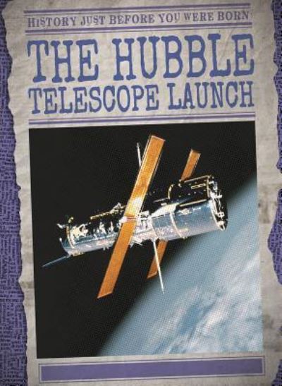 Cover for Kate Mikoley · The Hubble Telescope Launch (Hardcover Book) (2018)