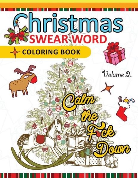 Christmas Swear Word coloring Book Vol.2 - Adult Coloring Books - Książki - Createspace Independent Publishing Platf - 9781539910275 - 4 listopada 2016
