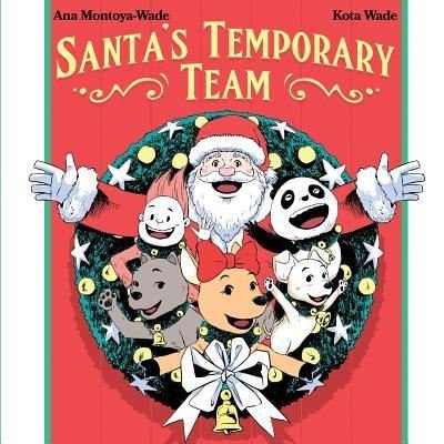 Cover for Kota Wade · Santa's Temporary Team (Pocketbok) (2016)