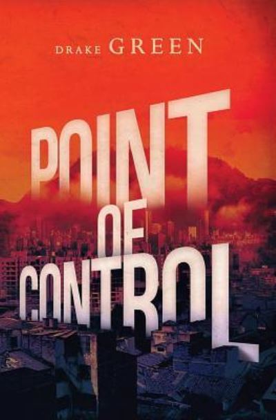 Cover for Drake Green · Point of Control (Paperback Book) (2016)