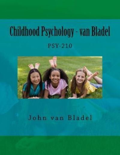 Cover for Open Suny Textbooks Oer Services · Childhood Psychology - van Bladel (Pocketbok) (2017)