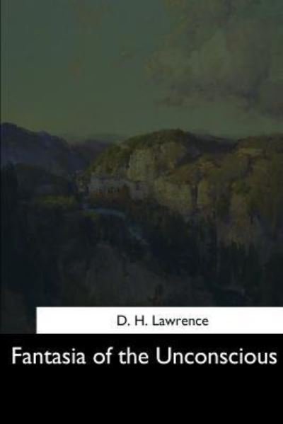 Cover for D H Lawrence · Fantasia of the Unconscious (Taschenbuch) (2017)