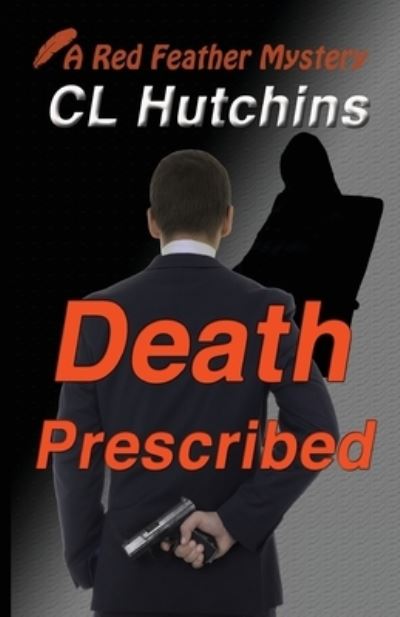 Cover for C L Hutchins · Death Prescribed (Paperback Book) (2017)