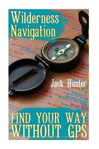 Cover for Jack Hunter · Wilderness Navigation (Paperback Book) (2017)