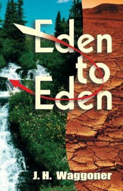 Cover for J. H. Waggoner · From Eden to Eden (Book) (2017)