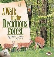 Cover for Rebecca L. Johnson · A Walk in the Deciduous Forest (Biomes of North America) (Taschenbuch) (2001)