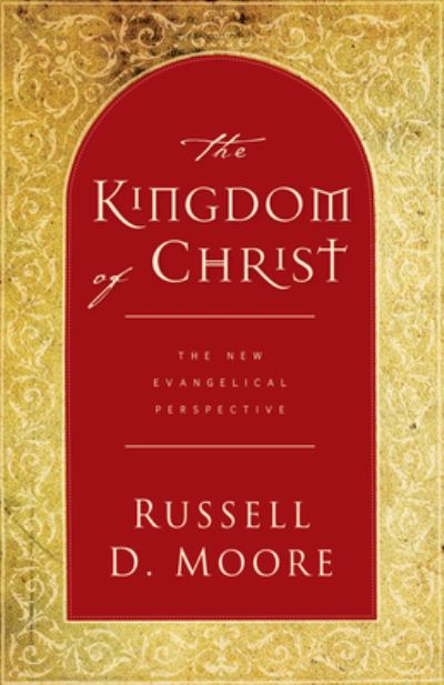 Cover for Russell D. Moore · The Kingdom of Christ (Taschenbuch) (2004)