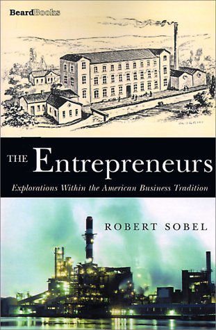 Cover for Robert Sobel · The Entrepreneurs: Explorations Within the American Business Tradition (Paperback Book) (2000)