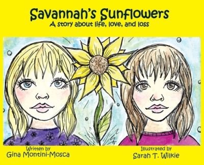 Cover for Gina Montini-Mosca · Savannah's Sunflowers (Hardcover Book) (2019)