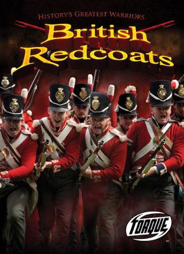 Cover for David Walsh · British Redcoats (Torque Books: History's Greatest Warriors) (Hardcover Book) (2011)