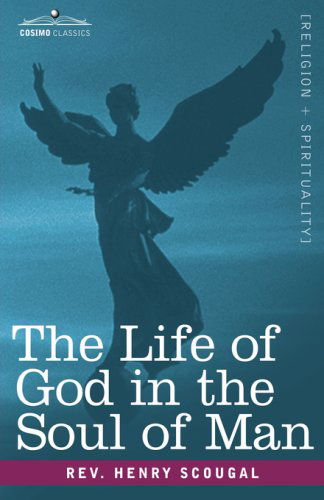 Cover for Henry Scougal · The Life of God in the Soul of Man (Inbunden Bok) (2007)