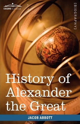 Cover for Jacob Abbott · History of Alexander the Great (Innbunden bok) (2009)