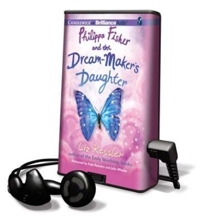 Philippa Fisher and the Dream-Maker's Daughter - Liz Kessler - Other - Findaway World - 9781611065275 - July 12, 2011