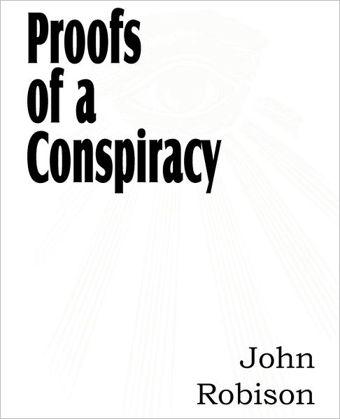 Cover for John Robison · Proofs of a Conspiracy (Paperback Book) (2011)