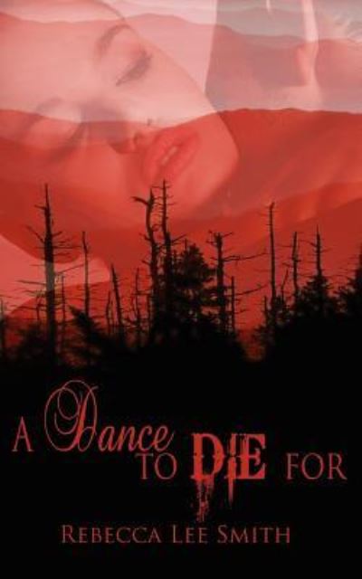 Cover for Rebecca Lee Smith · A Dance to Die For (Paperback Book) (2012)