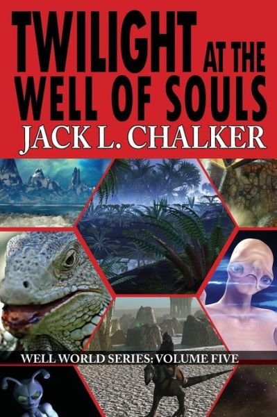 Twilight at the Well of Souls (Well World Saga: Volume 5) - Jack L. Chalker - Kirjat - Phoenix Pick - 9781612422275 - perjantai 19. syyskuuta 2014