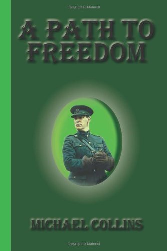 A Path to Freedom - Michael Collins - Livros - Greenbook Publications, LLC - 9781617430275 - 17 de julho de 2010