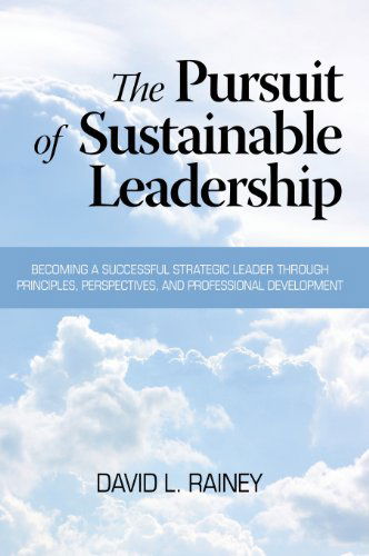 Cover for Daivd L. Rainey · The Pursuit of Sustainable Leadership (Hc) (Hardcover Book) (2013)