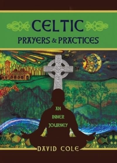 Cover for David Cole · Celtic Prayers &amp; Practices (Pocketbok) (2020)
