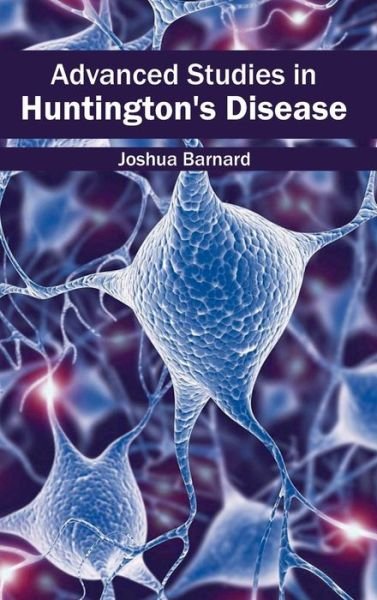 Cover for Joshua Barnard · Advanced Studies in Huntington's Disease (Hardcover bog) (2015)