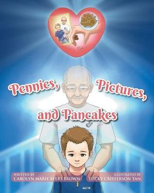 Pennies, Pictures, and Pancakes - Carolyn Brown - Książki - Page Publishing, Inc. - 9781635685275 - 28 lipca 2017