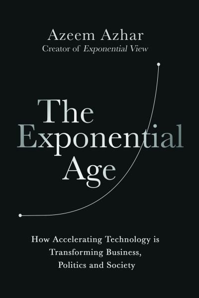 Cover for Azeem Azhar · Exponential Age (Book) (2023)