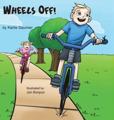 Cover for Karlie Saumier · Wheels Off! (Hardcover Book) (2020)