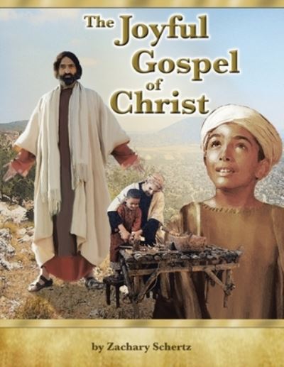 Cover for Zachary Schertz · The Joyful Gospel Of Christ (Paperback Book) (2021)