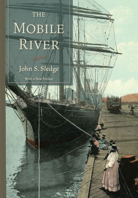 John S. Sledge · The Mobile River (Paperback Book) [2 Revised edition] (2024)