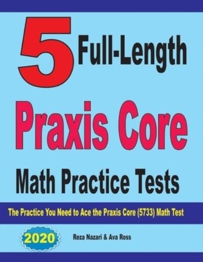 Cover for Ava Ross · 5 Full-Length Praxis Core Math Practice Tests (Paperback Bog) (2020)