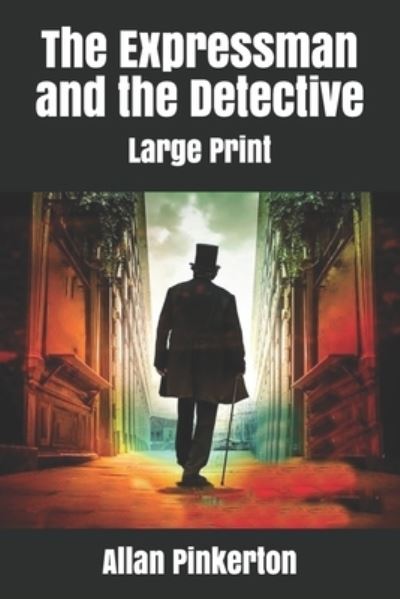 Cover for Allan Pinkerton · The Expressman and the Detective (Paperback Book) (2020)