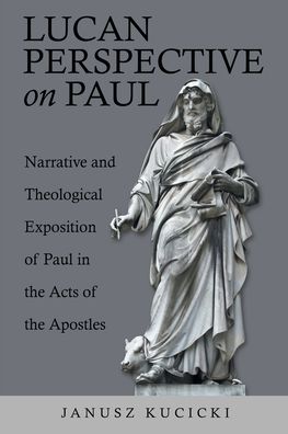Cover for Janusz Kucicki · Lucan Perspective on Paul (Book) (2022)