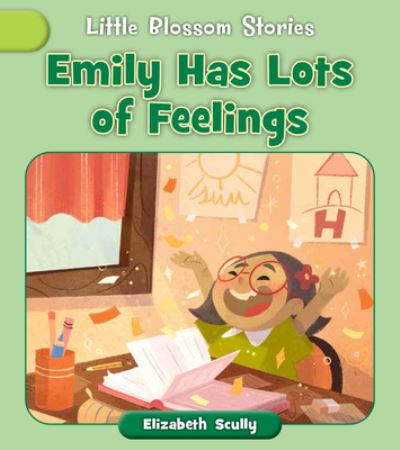 Cover for Elizabeth Scully · Emily Has Lots of Feelings (Book) (2024)