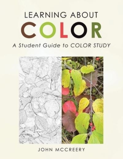 Learning about Color - John McCreery - Livros - Xlibris Corporation LLC - 9781669853275 - 30 de outubro de 2022