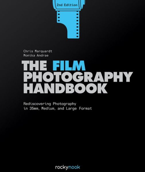 Cover for Chris Marquardt · Film Photography Handbook,The (Hardcover Book) [2 Revised edition] (2019)