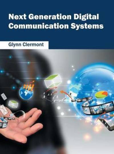 Cover for Glynn Clermont · Next Generation Digital Communication Systems (Hardcover Book) (2016)