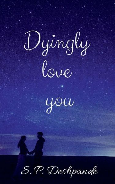 Cover for S P Deshpande · Dyingly love you (Paperback Book) (2021)