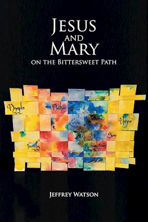 Cover for Jeffrey Watson · Jesus and Mary on the Bittersweet Path (Book) (2022)