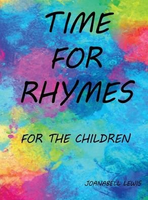 Time for Rhymes - Joanabell Lewis - Boeken - Dorrance Publishing Company, Incorporate - 9781685370275 - 7 juli 2022