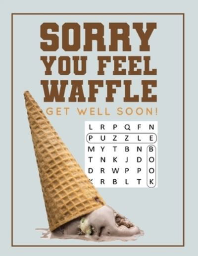 Cover for Jo Puzzled · Sorry You Feel Waffle Get Well Soon! (Paperback Book) (2019)