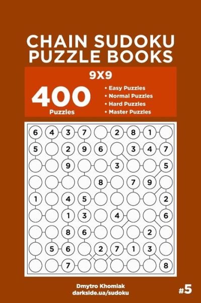 Cover for Dart Veider · Chain Sudoku Puzzle Books - 400 Easy to Master Puzzles 9x9 (Volume 5) (Pocketbok) (2019)