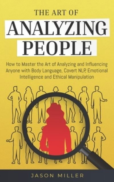 Art of Analyzing People - Jason Miller - Boeken - Independently Published - 9781708482275 - 14 november 2019